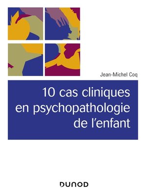 cover image of 10 cas cliniques en psychopathologie de l'enfant